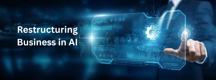 Restructuring Business in ai